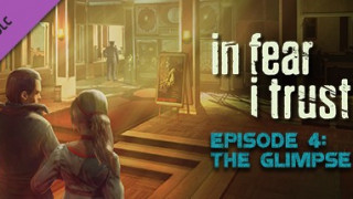In Fear I Trust - Episode 4