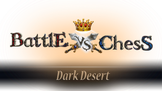 Battle vs. Chess - Dark Desert DLC