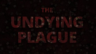 The Undying Plague